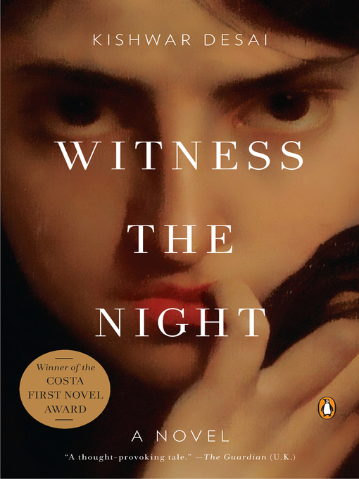 Title details for Witness the Night by Kishwar Desai - Available